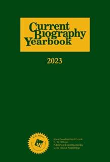 Current Biography Yearbook-2023: 0