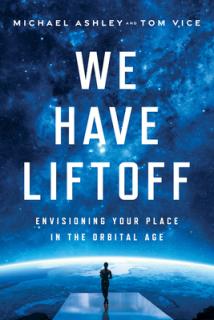 We Have Liftoff: Envisioning Your Place in the Orbital Age