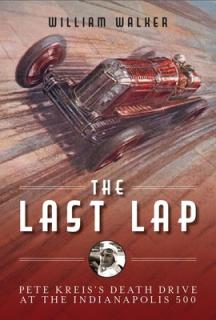 The Last Lap: The Mysterious Demise of Pete Kreis at The Indianapolis 500