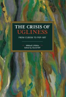 The Crisis of Ugliness: From Cubism to Pop-Art
