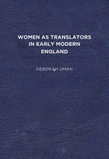 Women as Translators in Early Modern England