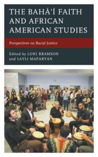 The Bah' Faith and African American Studies: Perspectives on Racial Justice