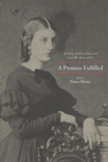 A Promise Fulfilled: The Kitty Anderson Diary and Civil War Texas, 1861