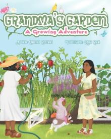 Grandma's Garden: A Growing Adventure