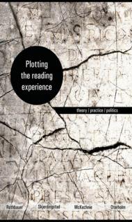Plotting the Reading Experience: Theory/Practice/Politics