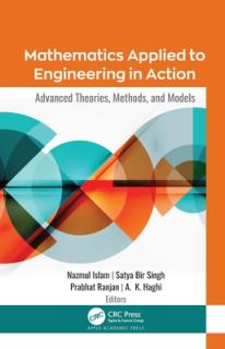 Mathematics Applied to Engineering in Action: Advanced Theories, Methods, and Models