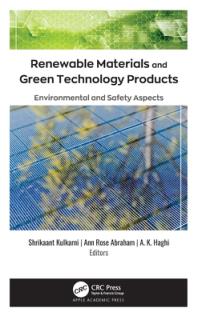 Renewable Materials and Green Technology Products: Environmental and Safety Aspects