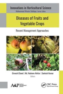 Diseases of Fruits and Vegetable Crops: Recent Management Approaches