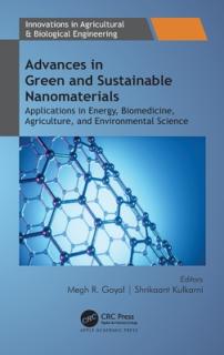 Advances in Green and Sustainable Nanomaterials: Applications in Energy, Biomedicine, Agriculture, and Environmental Science