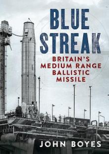 Blue Streak: Britain's Medium Range Ballistic Missile