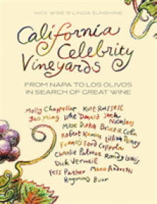 California Celebrity Vineyards: From Napa to Los Olivos in Search of Great Wine
