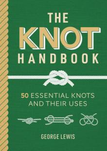 Knot Handbook: 50 Essential Knots and Their Uses