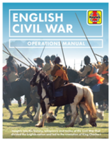 English Civil War: Insights Into the History, Weaponry and Tactics of the Civil War That Divided the English Nation and Led to the Execut