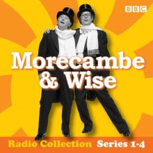 The Eric Morecamb & Ernie Wise Show: Complete Radio Series: 18 Editions from the BBC Archives
