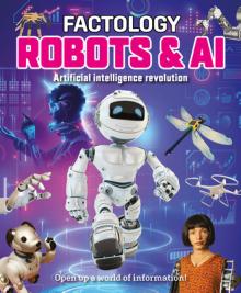 Factology: Robots & AI: Open Up a World of Information!