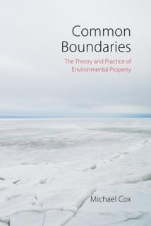 Common Boundaries: The Theory and Practice of Environmental Property