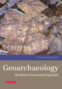 Geoarchaeology: The Human-Environmental Approach