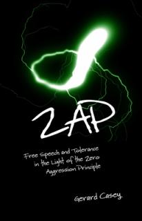 Zap: Free Speech and Tolerance in the Light of the Zero Aggression Principle