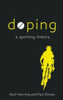 Doping: A Sporting History
