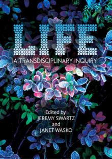 Life: A Transdisciplinary Inquiry