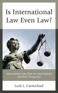 Is International Law Even Law?: International Law from an International Relations Perspective
