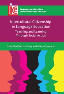 Intercultural Citizenship in Language Education: Teaching and Learning Through Social Action