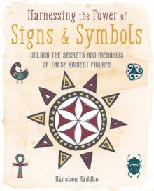 Harnessing the Power of Signs & Symbols: Unlock the Secrets and Meanings of These Ancient Figures