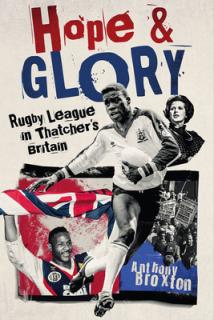 Hope and Glory: Rugby League in Thatcher's Britain