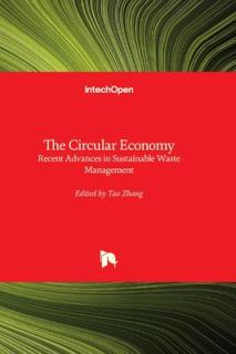 The Circular Economy - Recent Advances in Sustainable Waste Management