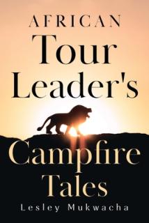African Tour Leader's Campfire Tales