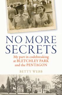 No More Secrets: My Part in Codebreaking at Bletchley Park and the Pentagon
