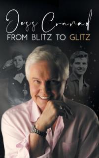 From Blitz to Glitz: The Autobiography of Jess Conrad OBE
