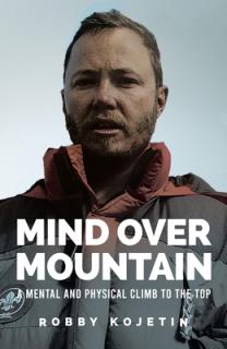 Mind Over Mountain: A Mental and Physical Climb to the Top