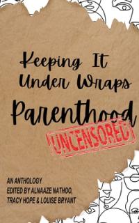 Keeping It Under Wraps: Parenthood, Uncensored