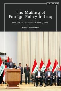 The Making of Foreign Policy in Iraq: Political Factions and the Ruling Elite