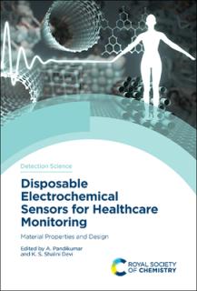 Disposable Electrochemical Sensors for Healthcare Monitoring: Material Properties and Design