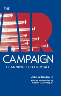 The Air Campaign: Planning for Combat