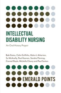 Intellectual Disability Nursing: An Oral History Project