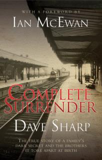 Complete Surrender - The True Story of a Family's Dark Secret and the Brothers it Tore Apart at Birth