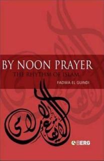 By Noon Prayer: The Rhythm of Islam