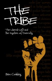 The Tribe: The Liberal-Left and the System of Diversity