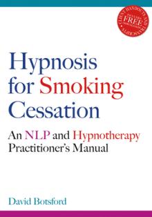 Hypnosis for Smoking Cessation: An Nlp and Hypnotherapy Practitioner's Manual [With CDROM]