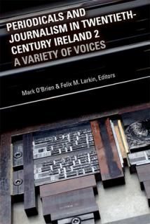 Periodicals and Journalism in Twentieth-Century Ireland 2: A Variety of Voices