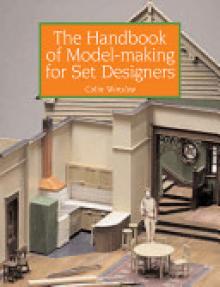 The Handbook of Model-Making for Set Designers