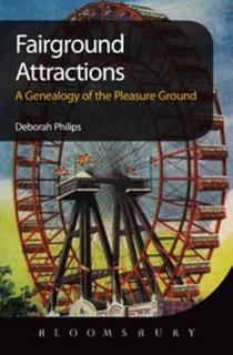 Fairground Attractions: A Genealogy of the Pleasure Ground