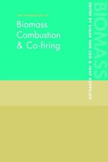 The Handbook of Biomass Combustion and Co-firing