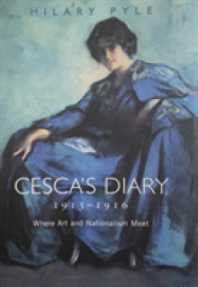 Cesca's Diary 1913-1916: Where Art & Nationalism Meet