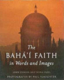 The Baha'i Faith in Words and Images