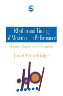 Rhythm and Timing of Movement in Performance: Drama, Dance and Ceremony