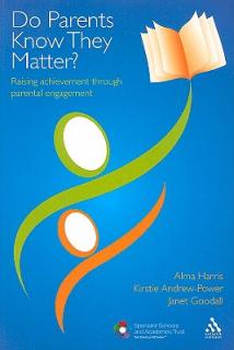 Do Parents Know They Matter?: Raising Achievement Through Parental Engagement